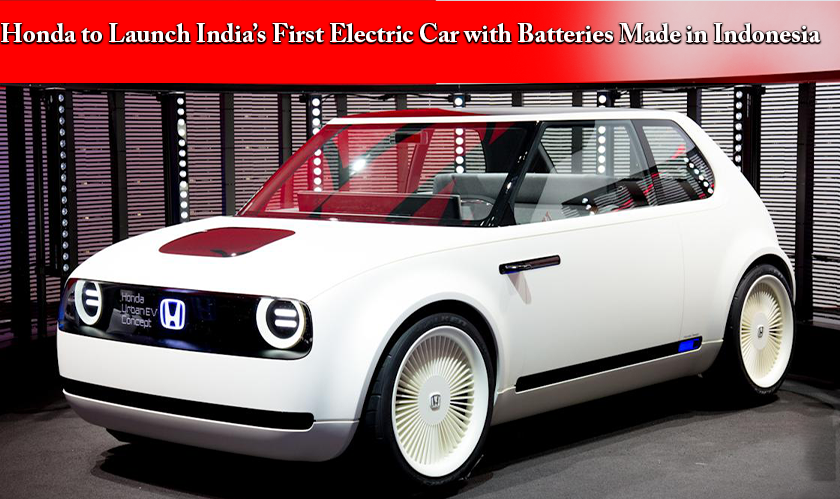 Honda to Launch India’s First Electric Car with Batteries Made in Indonesia